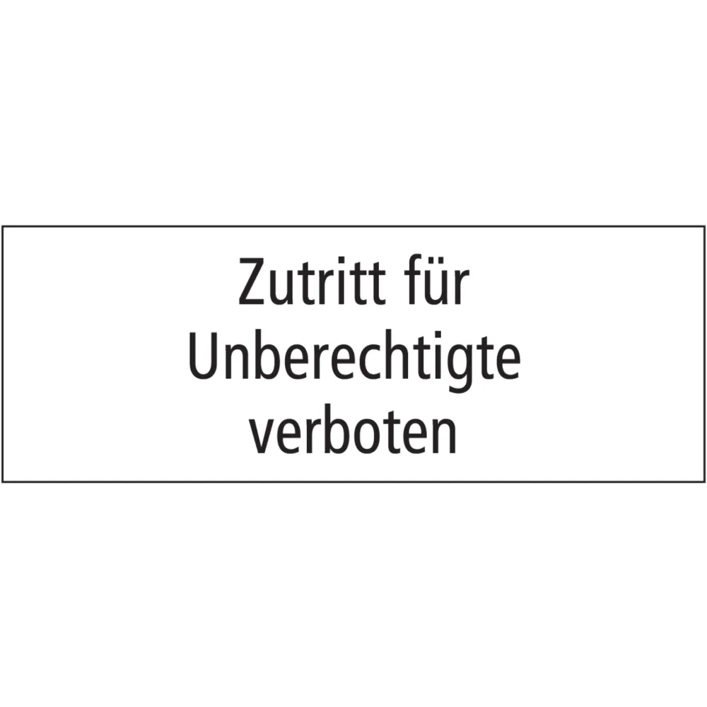 Zutritt für Unberechtigte verboten
