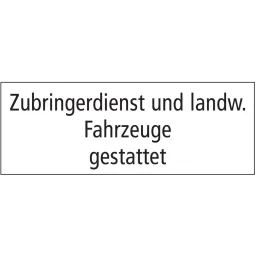 Zubringerdienst und landwirtschaftliche Fahrzeuge gestattet